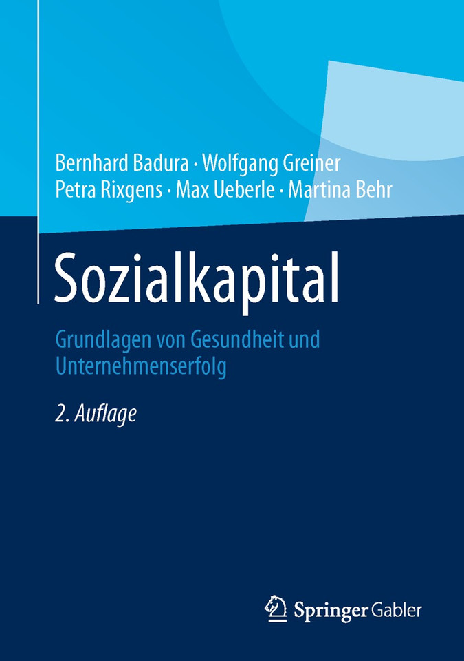 Sozialkapital: Grundlagen von Gesundheit und Unternehmenserfolg book cover by Bernhard Badura, Wolfgang Greiner, Petra Rixgens, Max Ueberle, Martina Behr