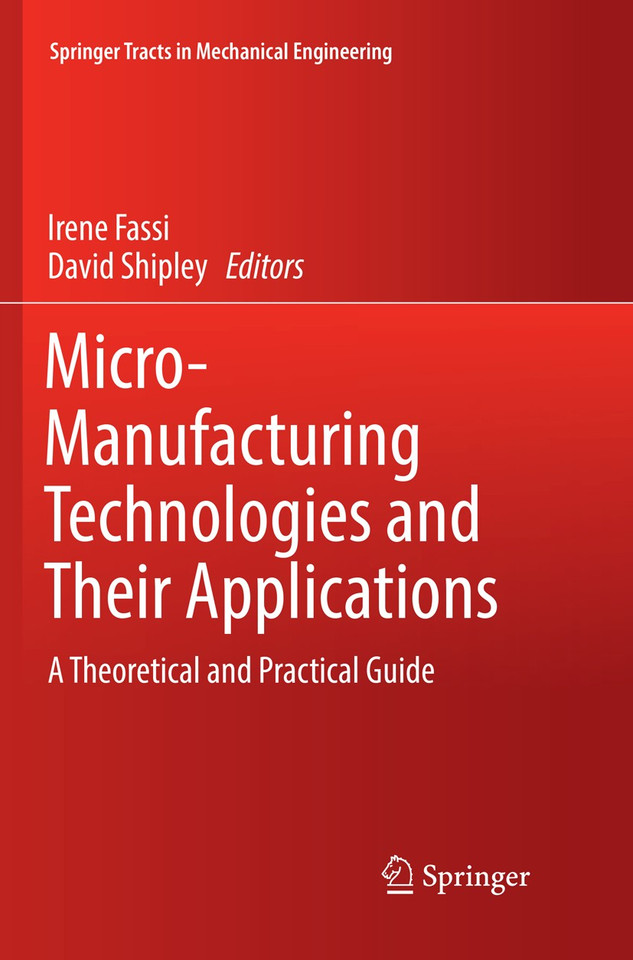 Micro-Manufacturing Technologies and Their Applications: A Theoretical and Practical Guide (Springer Tracts in Mechanical Engineering) book cover by 
