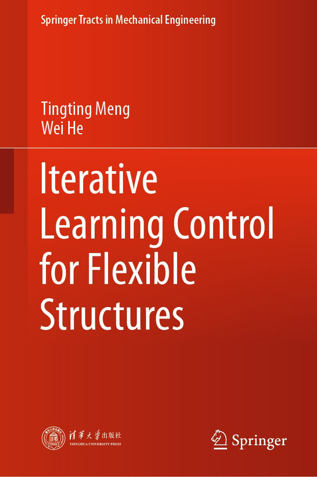 Iterative Learning Control for Flexible Structures (Springer Tracts in Mechanical Engineering) book cover by Tingting Meng, Wei He