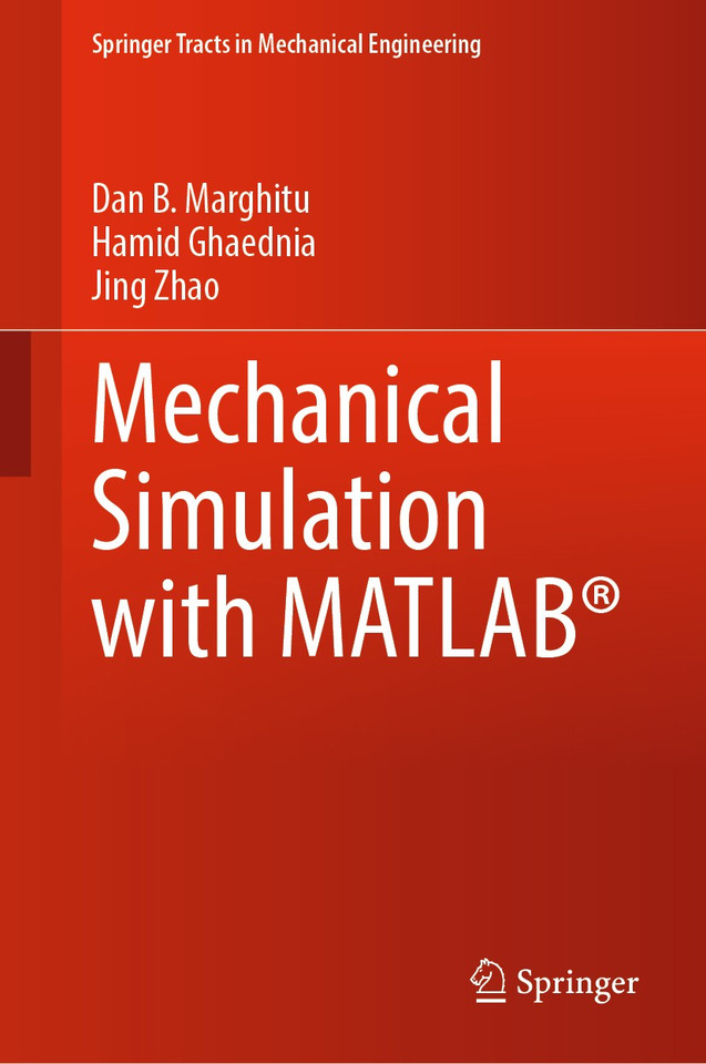 Mechanical Simulation with MATLAB® (Springer Tracts in Mechanical Engineering) book cover by Dan B. Marghitu, Hamid Ghaednia, Jing Zhao