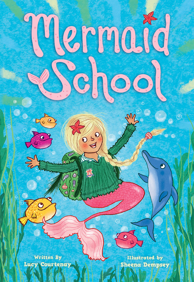 Mermaid School (Mermaid School) book cover by Lucy Courtenay