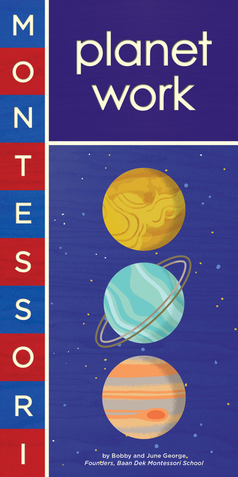Montessori: Planet Work: A Montessori Touch-and-Learn Book (Montessori) book cover by Bobby George