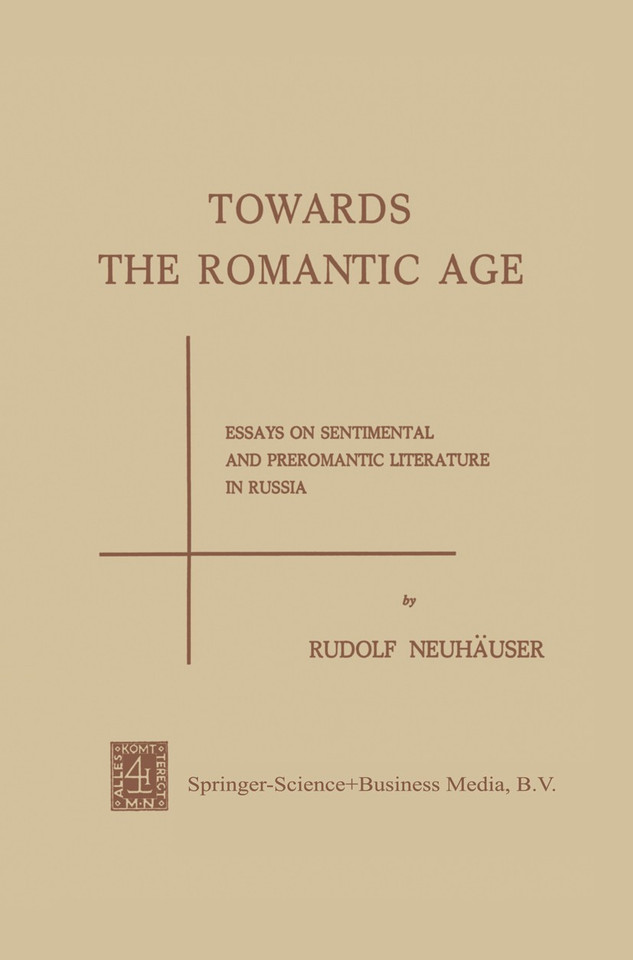 Towards the Romantic Age: Essays on Sentimental and Preromantic Literature in Russia book cover by Rudolf Neuhäuser