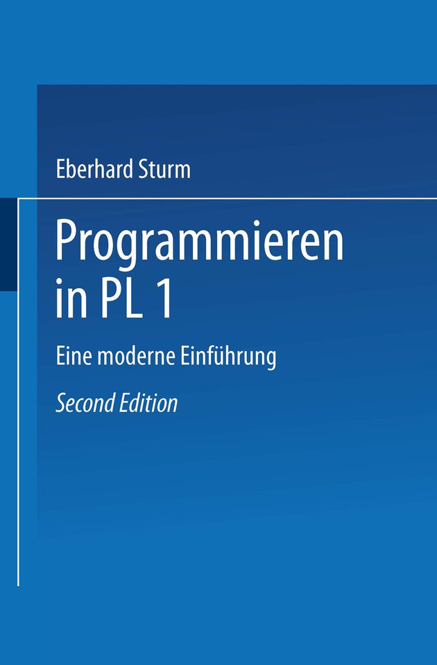 Programmieren in PL/I: Eine moderne Einführung book cover by Eberhard Sturm