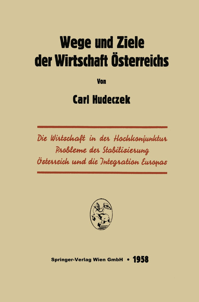 Wege und Ziele der Wirtschaft Österreichs book cover by Carl Hudeczek