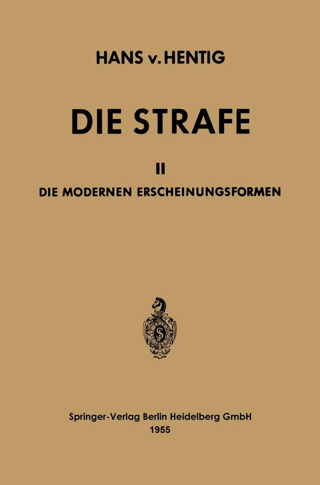 Die Strafe: II Die Modernen Erscheinungsformen book cover by Hans von Hentig