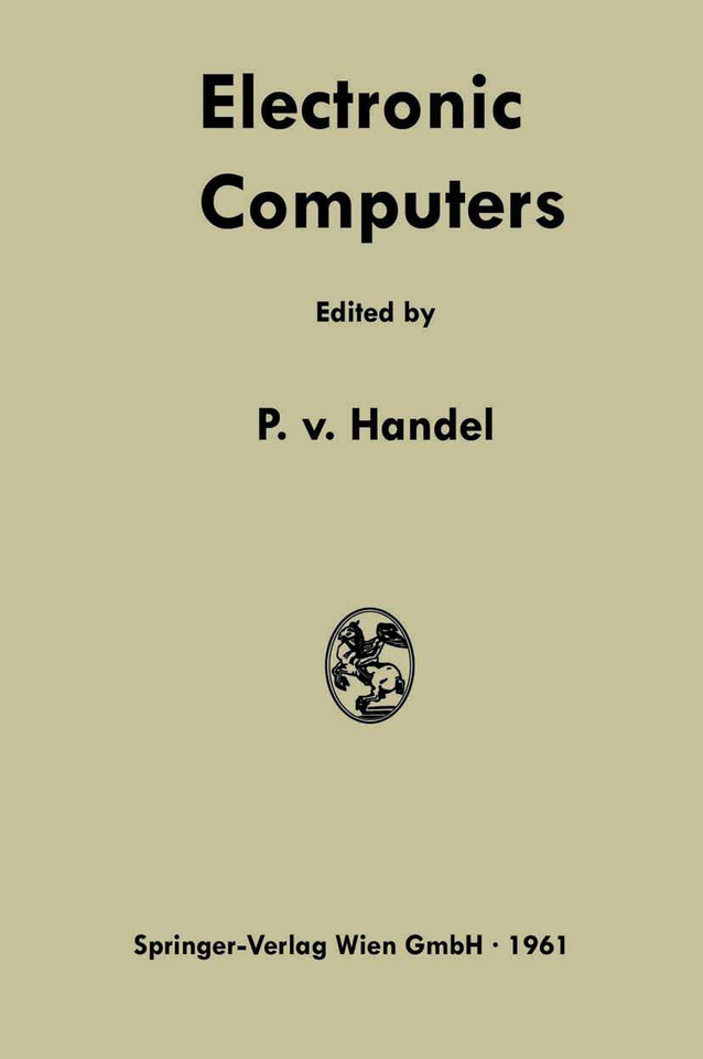 Electronic Computers: Fundamentals, Systems, and Applications book cover by Paul Frhr von Handel