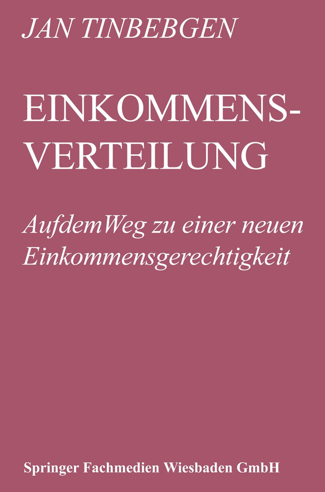 Einkommensverteilung: Auf dem Weg zu einer neuen Einkommensgerechtigkeit book cover by Jan Tinbergen