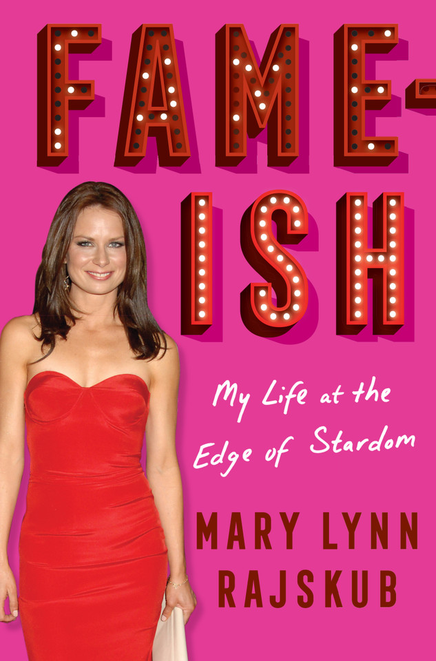 FAME-ISH: My Life at the Edge of Stardom book cover by Mary Lynn Rajskub