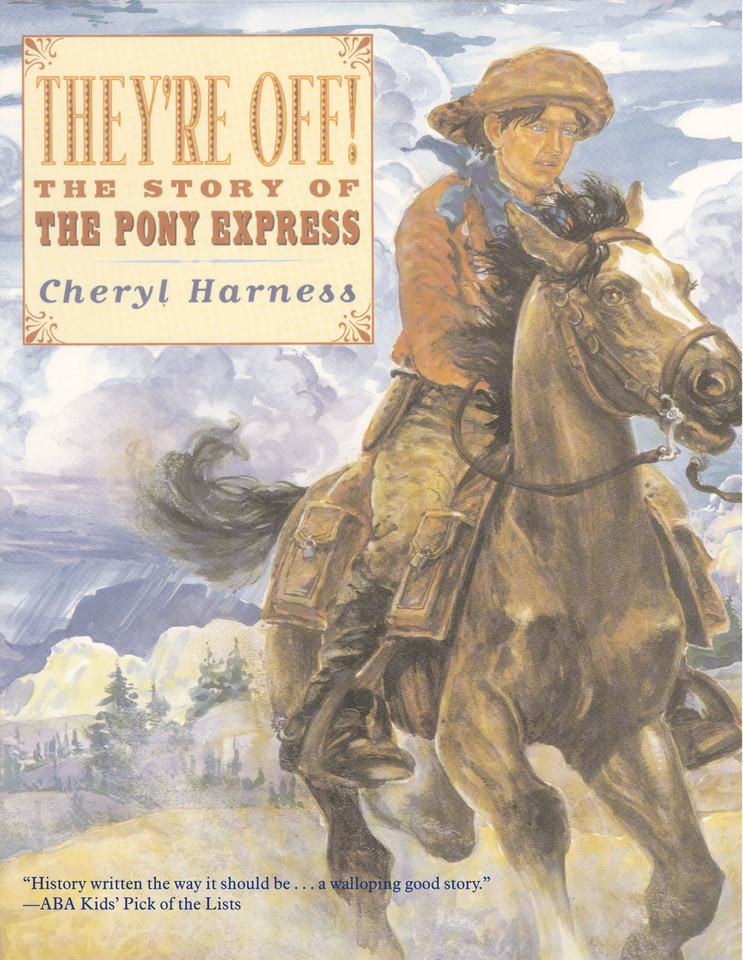 They're Off!: The Story of the Pony Express book cover by Cheryl Harness