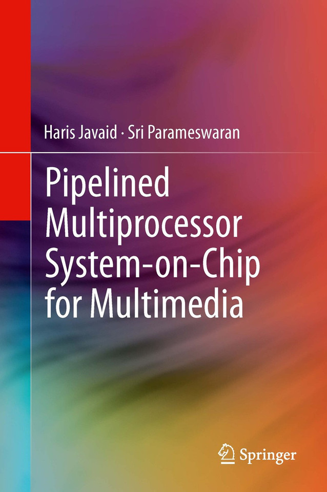 Pipelined Multiprocessor System-on-Chip for Multimedia book cover by Haris Javaid, Sri Parameswaran