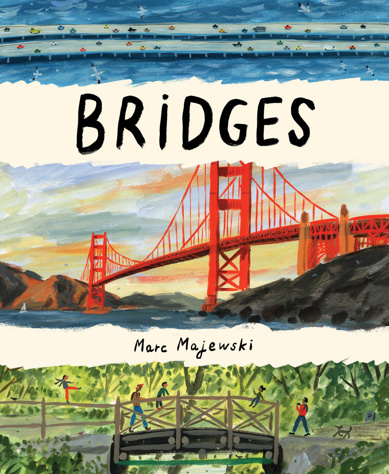 Bridges: A Nonfiction Picture Book About Bridges Around the World book cover by Marc Majewski
