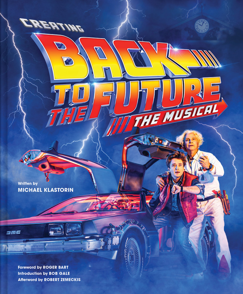 Creating Back to the Future The Musical book cover by Michael Klastorin