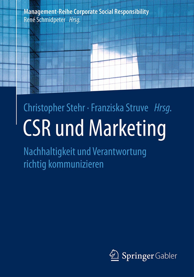 CSR und Marketing: Nachhaltigkeit und Verantwortung richtig kommunizieren (Management-Reihe Corporate Social Responsibility) book cover by 