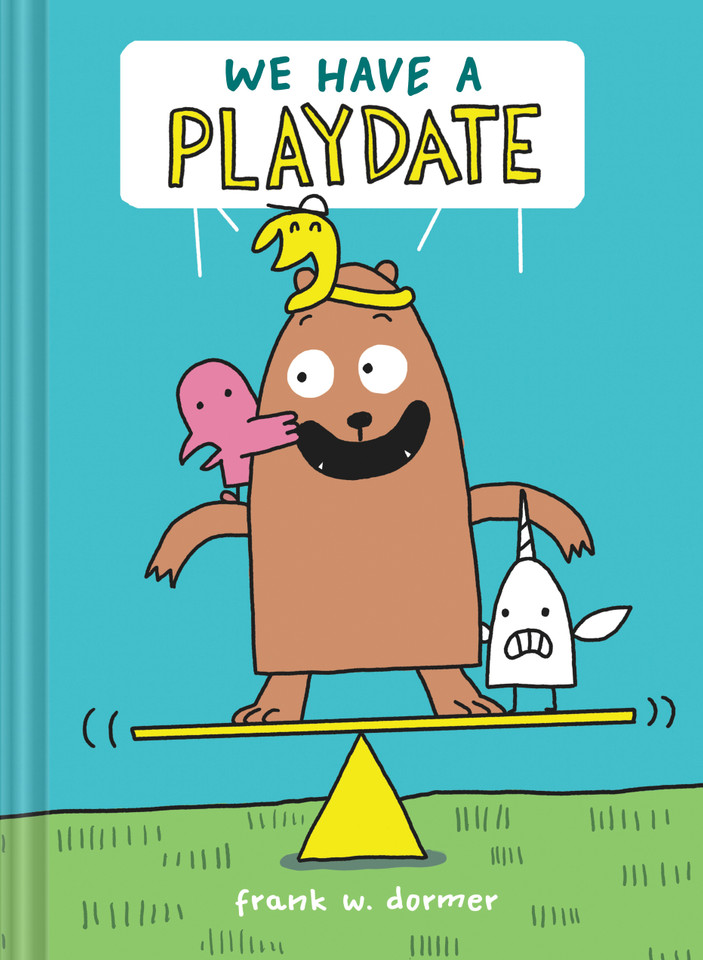 We Have a Playdate: A Graphic Novel book cover by Frank W. Dormer