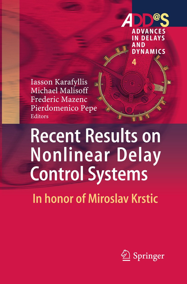 Recent Results on Nonlinear Delay Control Systems: In honor of Miroslav Krstic (Advances in Delays and Dynamics #4) book cover by 
