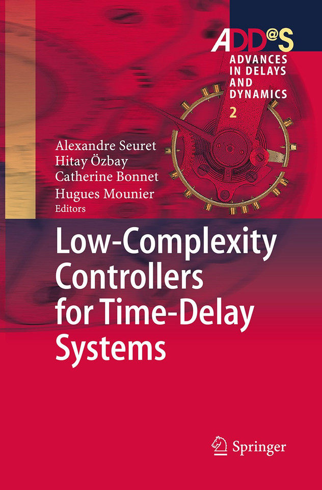 Low-Complexity Controllers for Time-Delay Systems (Advances in Delays and Dynamics #2) book cover by 