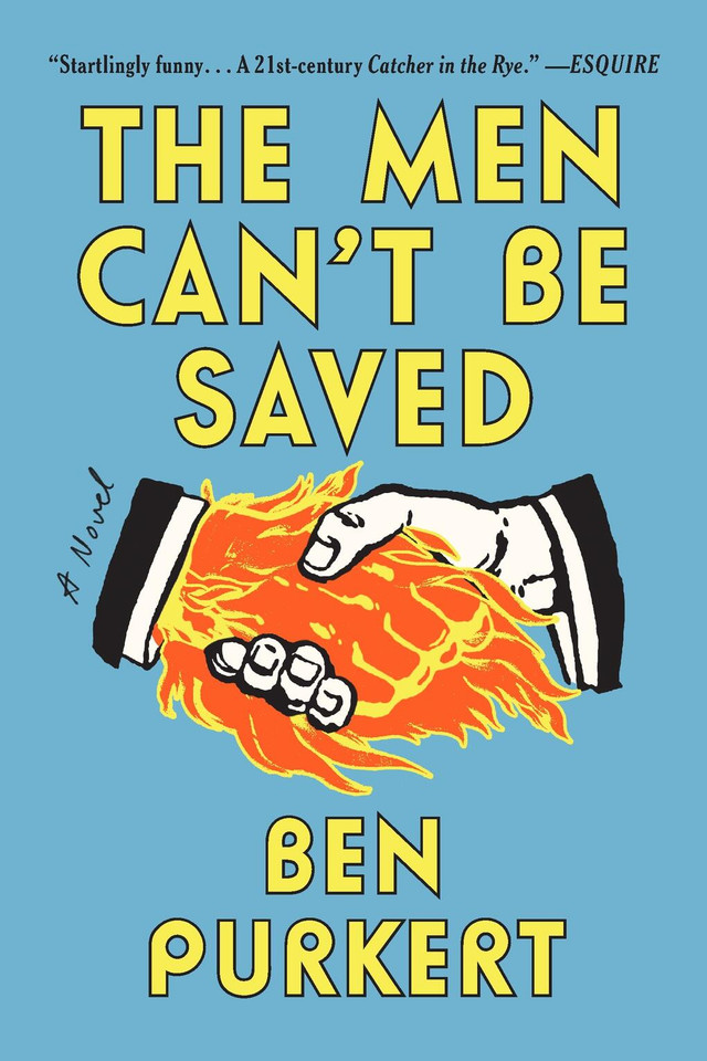 The Men Can't Be Saved: A Novel book cover by Ben Purkert