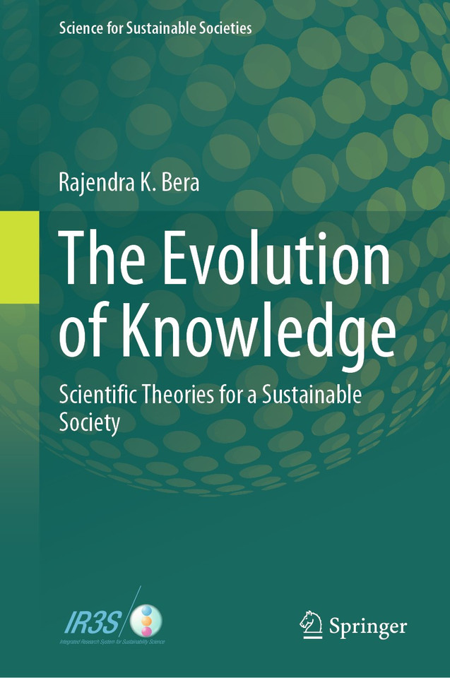 The Evolution of Knowledge: Scientific Theories for a Sustainable Society (Science for Sustainable Societies) book cover by Rajendra K. Bera