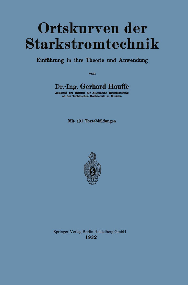 Ortskurven der Starkstromtechnik: Einführung in ihre Theorie und Anwendung book cover by Gerhard Hauffe