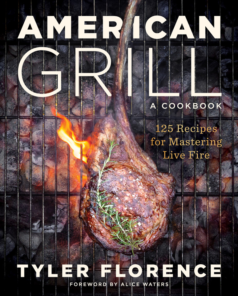 American Grill: 125 Recipes for Mastering Live Fire book cover by Tyler Florence