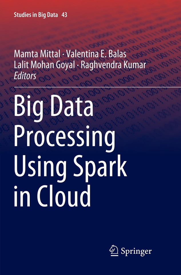 Big Data Processing Using Spark in Cloud (Studies in Big Data #43) book cover by 