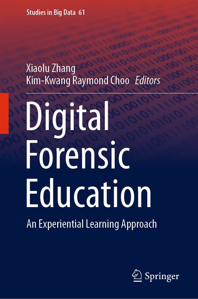 Digital Forensic Education: An Experiential Learning Approach (Studies in Big Data #61) book cover by 