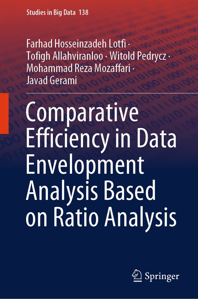 Comparative Efficiency in Data Envelopment Analysis Based on Ratio Analysis (Studies in Big Data #138) book cover by Farhad Hosseinzadeh Lotfi, Tofigh Allahviranloo, Witold Pedrycz, Mohammad Reza Mozaffari, Javad Gerami