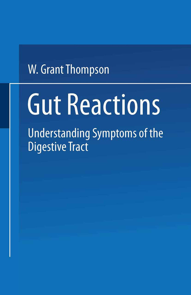 Gut Reactions: Understanding Symptoms of the Digestive Tract book cover by W. Grant Thompson