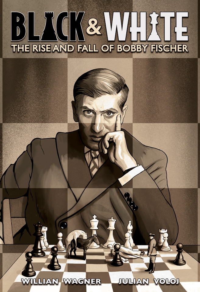 Black & White: The Rise and Fall of Bobby Fischer book cover by Julian Voloj