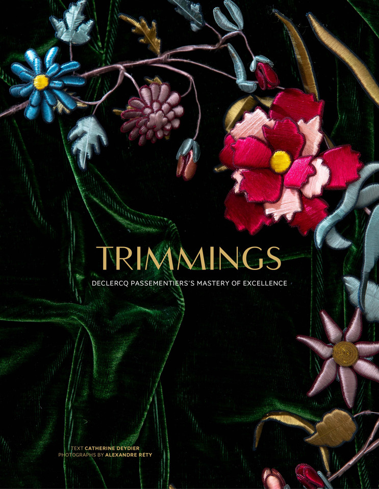 Trimmings: Declerq Passementier's Mastery of Excellence book cover by Catherine Deydier