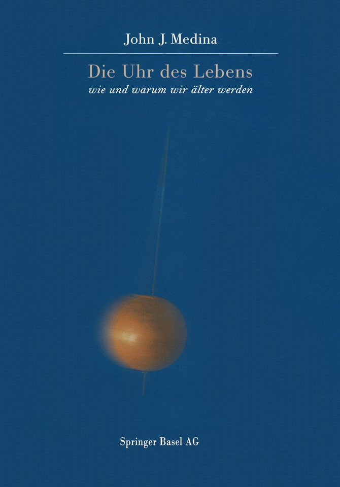 Die Uhr des Lebens: Wie und warum wir älter werden book cover by John Medina