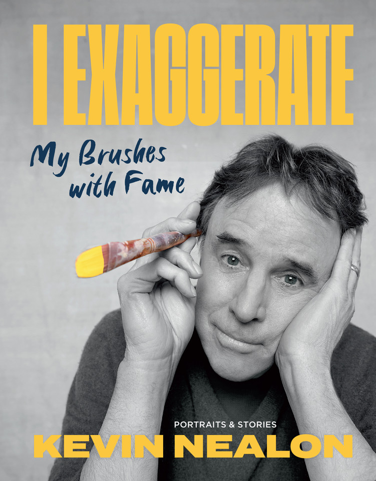 I Exaggerate: My Brushes with Fame book cover by Kevin Nealon