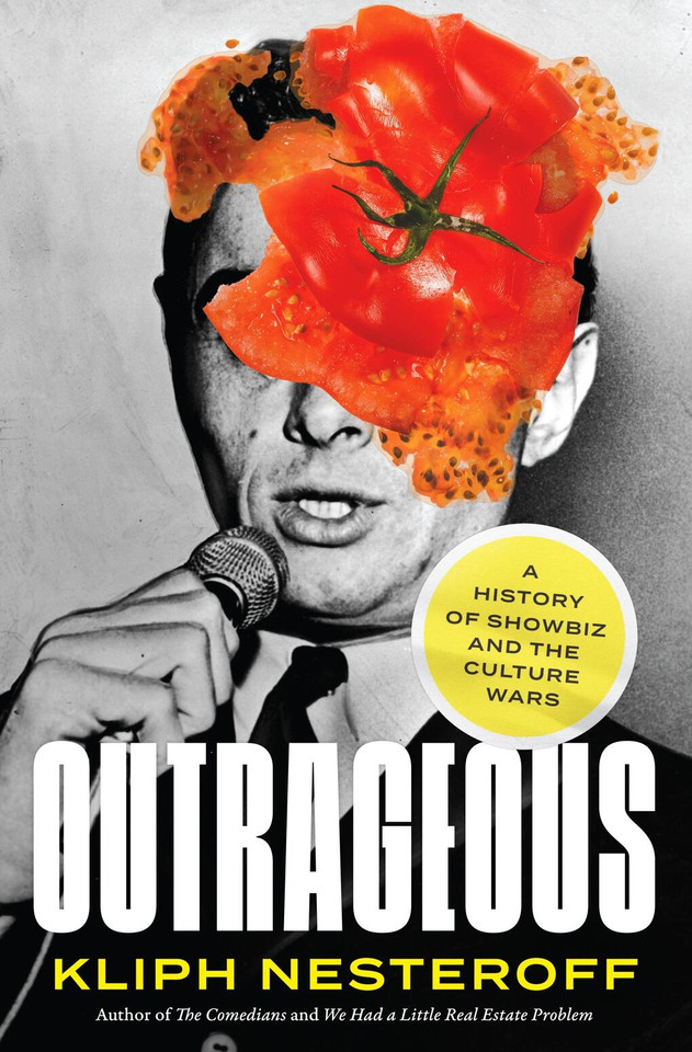 Outrageous: A History of Showbiz and the Culture Wars book cover by Kliph Nesteroff