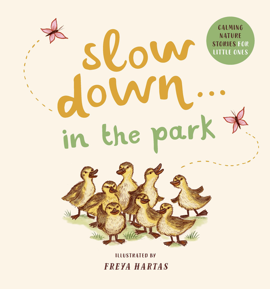 Slow Down . . . in the Park: Calming Nature Stories for Little Ones (Slow Down) book cover by Rachel Williams