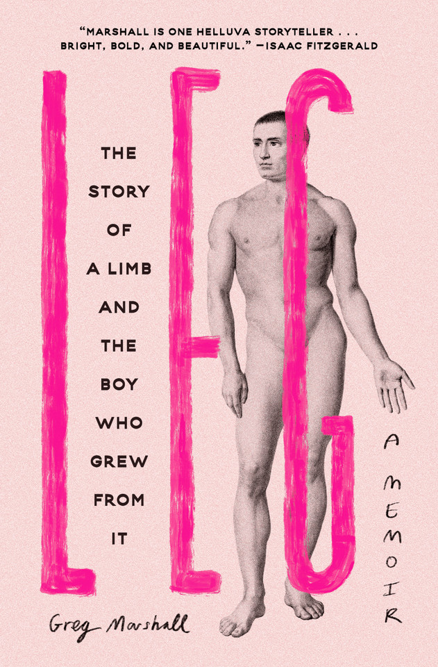 Leg: The Story of a Limb and the Boy Who Grew from It book cover by Greg Marshall