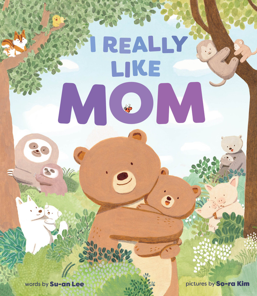 I Really Like Mom: A Picture Book book cover by Su-an Lee