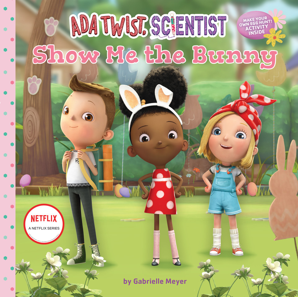 Ada Twist, Scientist: Show Me the Bunny: A Picture Book (The Questioneers) book cover by Gabrielle Meyer, Netflix