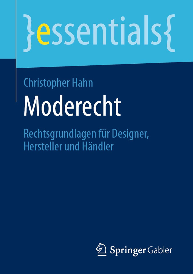 Moderecht: Rechtsgrundlagen für Designer, Hersteller und Händler (essentials) book cover by Christopher Hahn