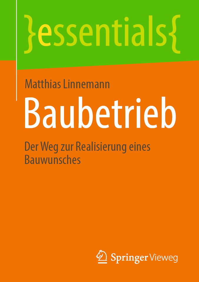 Baubetrieb: Der Weg zur Realisierung eines Bauwunsches (essentials) book cover by Matthias Linnemann