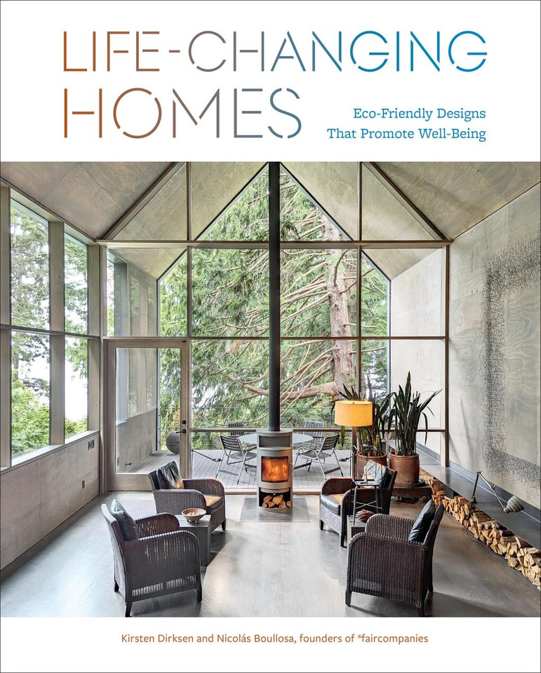 Life-Changing Homes: Eco-Friendly Designs That Promote Well-Being book cover by Nicolas Boullosa, Kirsten Dirksen