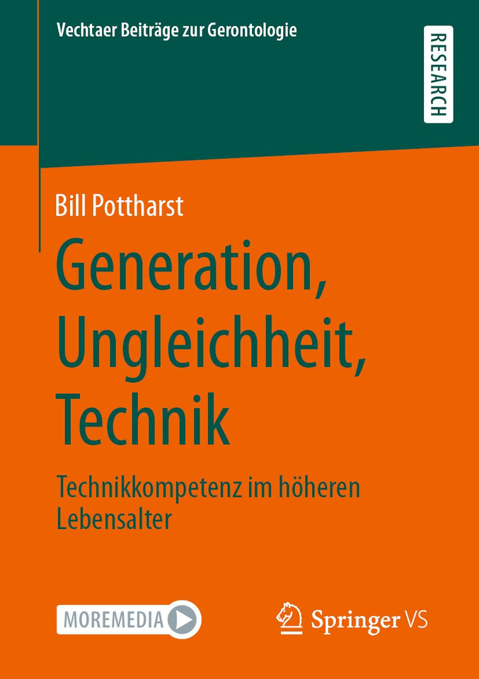 Generation, Ungleichheit, Technik: Technikkompetenz im höheren Lebensalter (Vechtaer Beiträge zur Gerontologie) book cover by Bill Pottharst