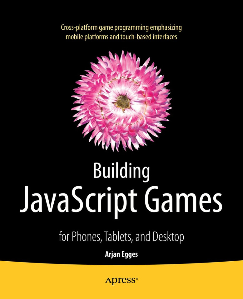 Building JavaScript Games: for Phones, Tablets, and Desktop book cover by Arjan Egges