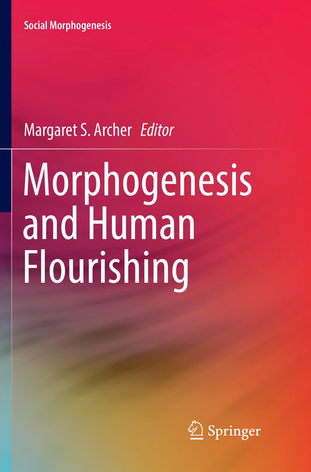 Morphogenesis and Human Flourishing (Social Morphogenesis) book cover by 