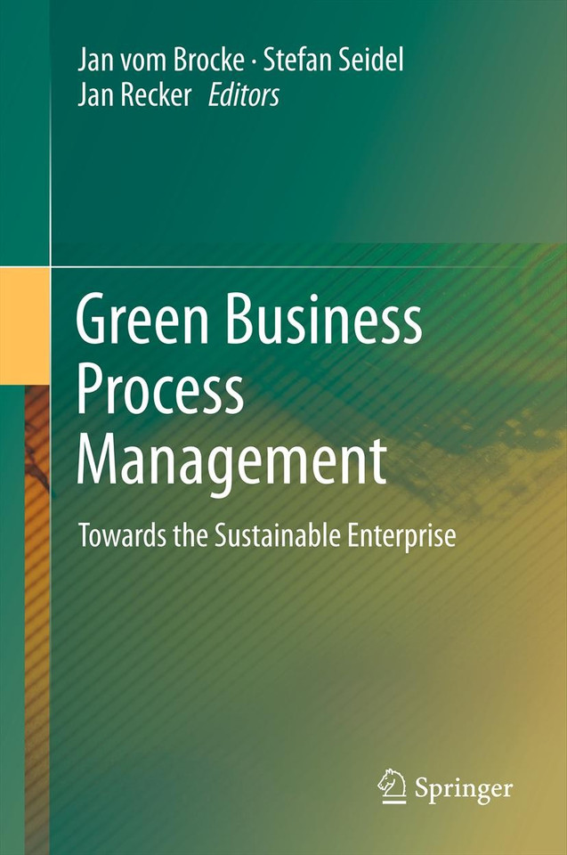Green Business Process Management: Towards the Sustainable Enterprise book cover by 