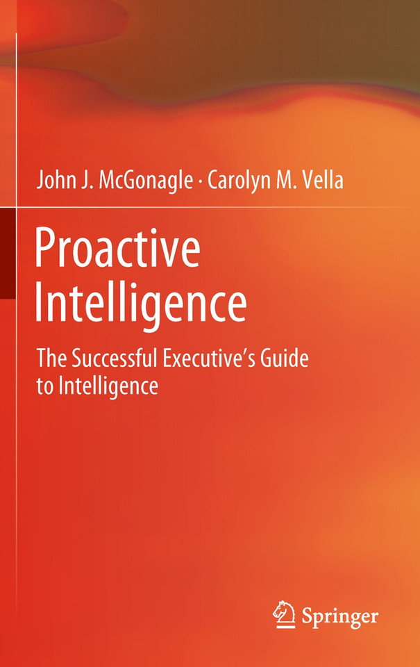 Proactive Intelligence: The Successful Executive's Guide to Intelligence book cover by John J. McGonagle, Carolyn M. Vella