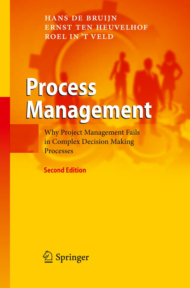 Process Management: Why Project Management Fails in Complex Decision Making Processes book cover by Hans de Bruijn, Ernst ten Heuvelhof, Roel in 't Veld