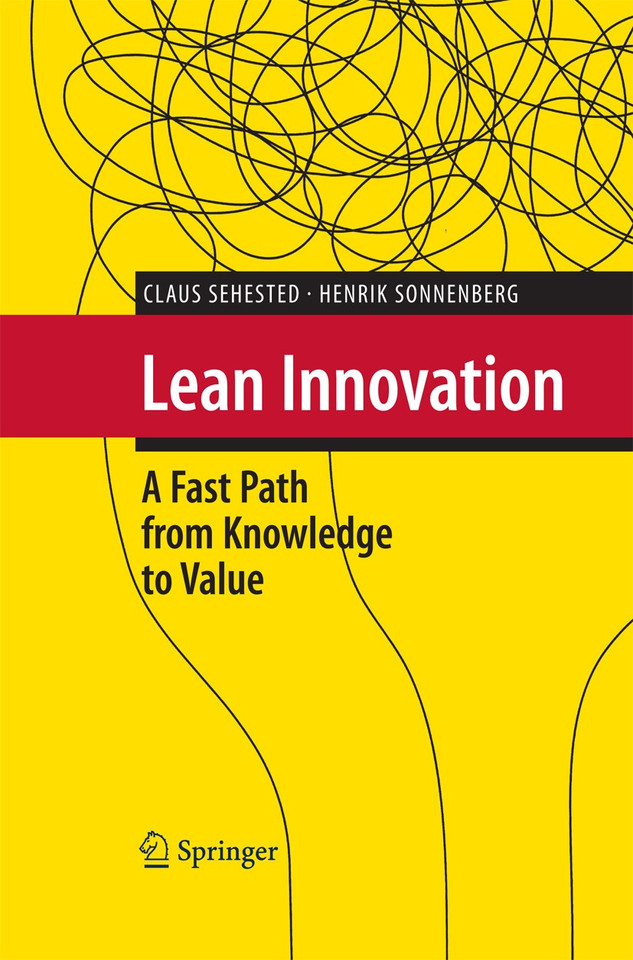 Lean Innovation: A Fast Path from Knowledge to Value book cover by Claus Sehested, Henrik Sonnenberg
