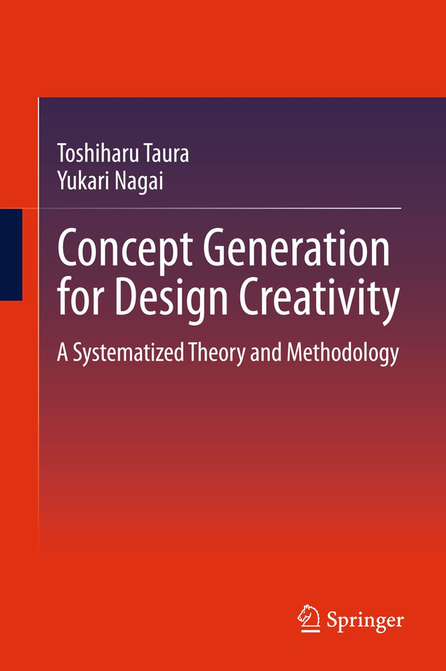 Concept Generation for Design Creativity: A Systematized Theory and Methodology book cover by Toshiharu Taura, Yukari Nagai