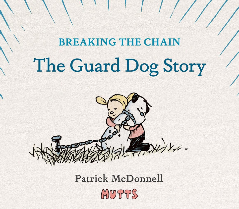 Breaking the Chain: The Guard Dog Story book cover by Patrick McDonnell